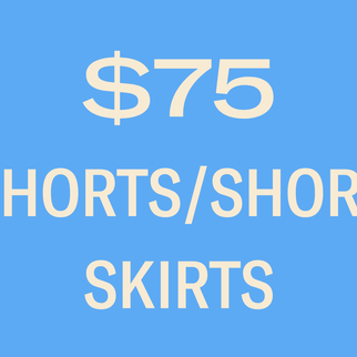 SHORTS/SHORT SKIRTS $75